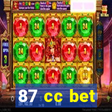 87 cc bet